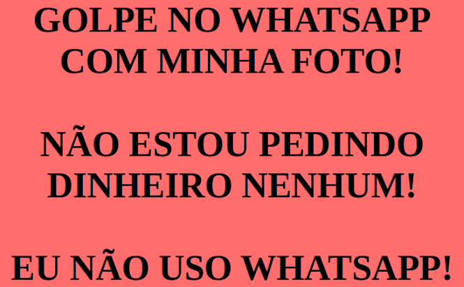 Eu não uso WhatsApp, não caia no golpe!